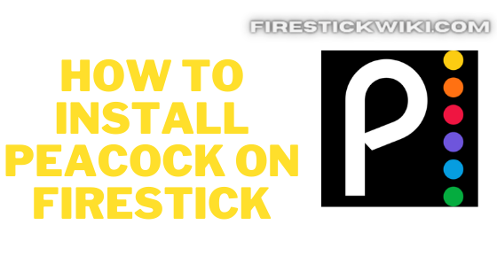 How to Install Peacock TV on FireStick or FireTV [January]