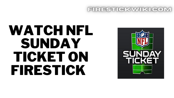 NFL Sunday Ticket on FireStick