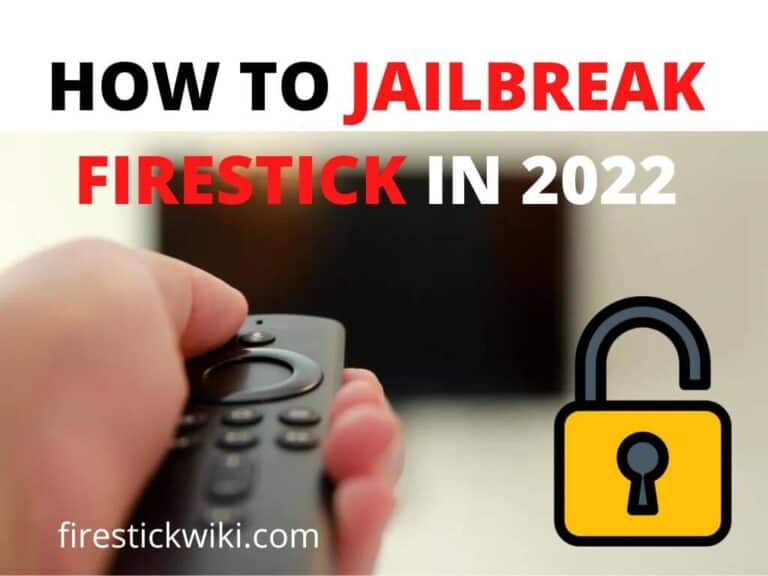 How to Jailbreak FireStick in Few Seconds [September 2022]