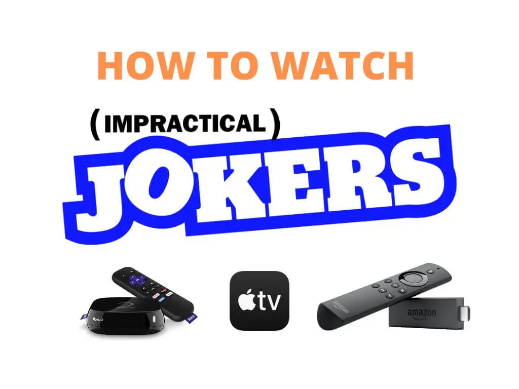 How to Watch Impractical Jokers